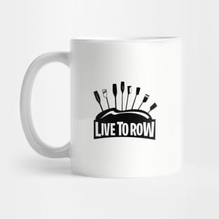 Live To Row Mug